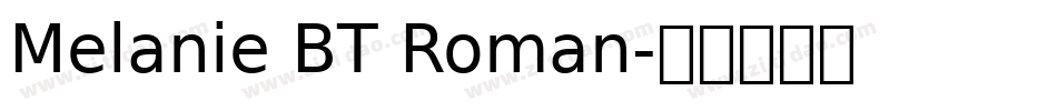 Melanie BT Roman字体转换